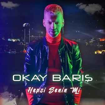 Hepsi Senin Mi by Okay Barış