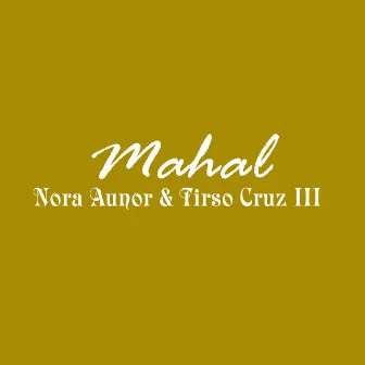 Mahal by TIRSO CRUZ III