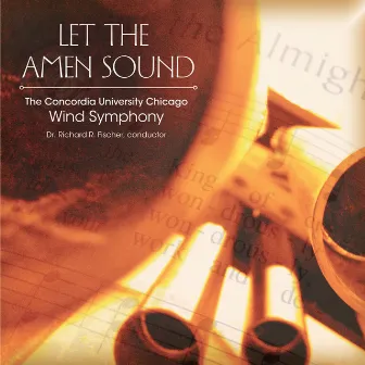 Let the Amen Sound by Concordia University Chicago Wind Symphony