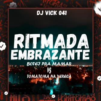 Ritmada Embrazante - Botei pra Mamar Vs Toma Toma na Xereca by Dj Vicki 041