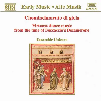 Chominciamento Di Gioia: Virtuoso Dance Music by Unicorn Ensemble