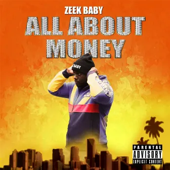 ALL ABOUT MONEY by Zeek Baby