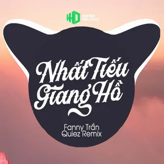 Trường Giang Dậy Sống Mây Níu Chân Quên Đi Chốn Hồng Trần (Remix) by Fanny Trần