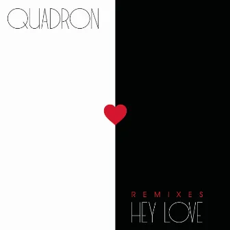 Hey Love (Remixes) by Quadron