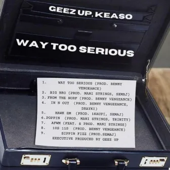 WAY TOO SERIOUS by Keaso