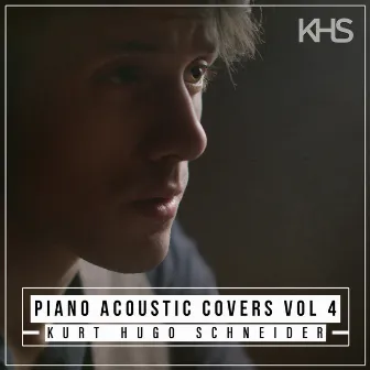 Piano Acoustic Covers Vol 4 by Kurt Hugo Schneider