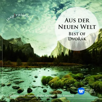 Aus der Neuen Welt: Best of Dvorák (Inspiration) by Sakari Oramo