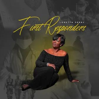 First Responders by Loretta Perry