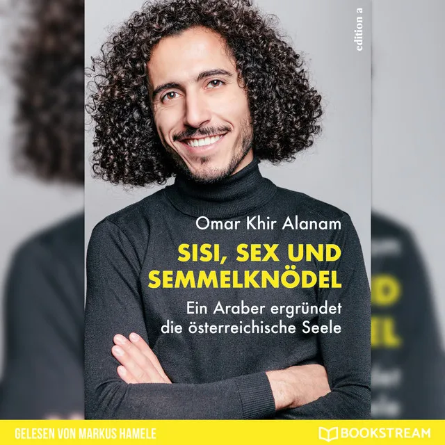 Track 3 - Sisi, Sex und Semmelknödel - Ein Araber ergründet die österreichische Seele