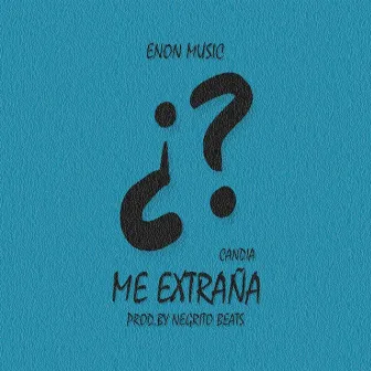 Me Extraña by Candia