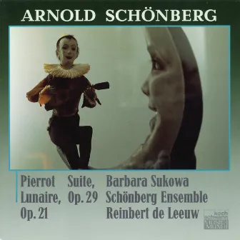 Schönberg: Pierrot Lunaire, Op.21 - Suite, Op.29 by Schönberg Ensemble