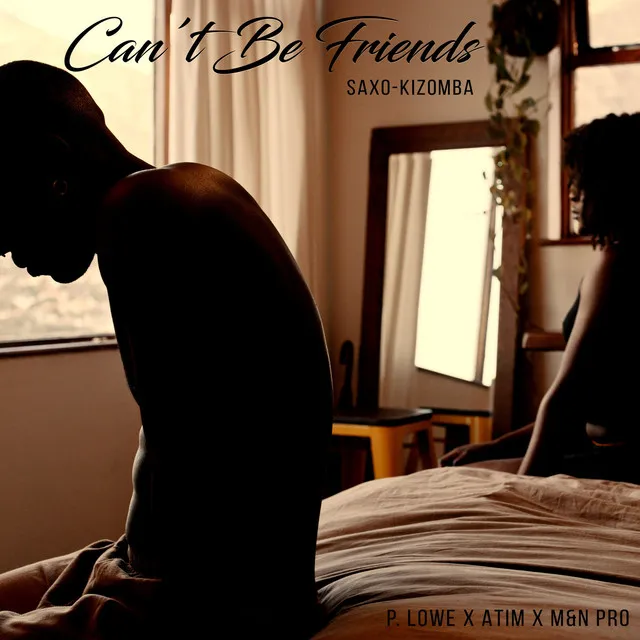 Can't Be Friends (Saxo-Kizomba)