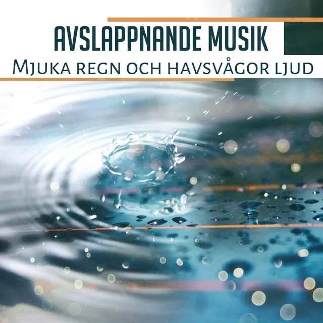 Avslappnande musik: Mjuka regn och havsvågor ljud, Helande vatten