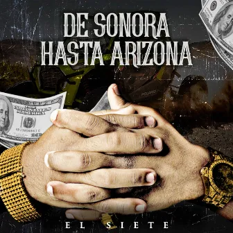 De Sonora Hasta Arizona by El Siete