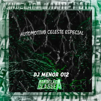 Automotivo Celeste Especial by DJ MENOR 012