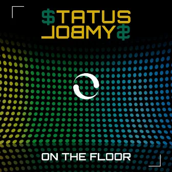 On the Floor by Status Symbol