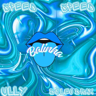 Balinha Speed by Ully