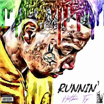 Runnin' by Hotboi Ty