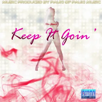 Keep it Goin' by Don Jaymor