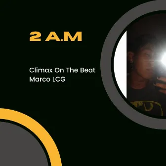 2 A.M by Climax On The Beat