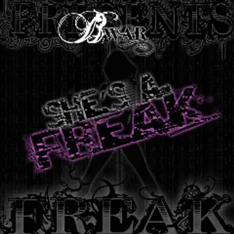 She's A Freak by Bwar