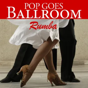 Pop Goes Ballroom: Rumba by Count Dee's Dancesport Unlimited