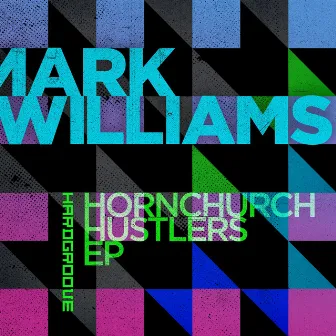 Hornchurch Hustlers EP by Mark Williams