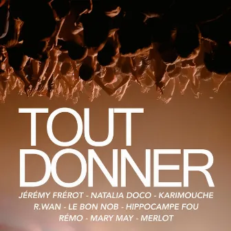 Tout donner by Le Bon Nob