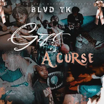 A Gift & A Curse by Blvd TK