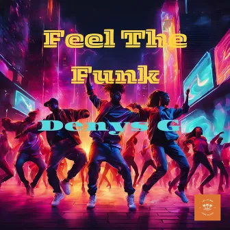 Feel the Funk by Denys G