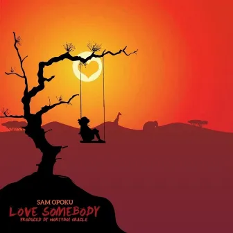 Love Somebody by Sam Opoku