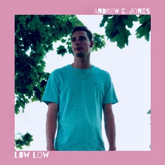 low low by Andrew E. Jones