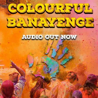 Colourful Banayenge by Sahil Rayyan