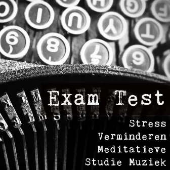 Exam Test - Stress Verminderen Meditatieve Studie Muziek voor Concentratie Verbeteren met Instrumentale Natur New Age Geluiden by Relaxation Meditation Yoga Music Masters