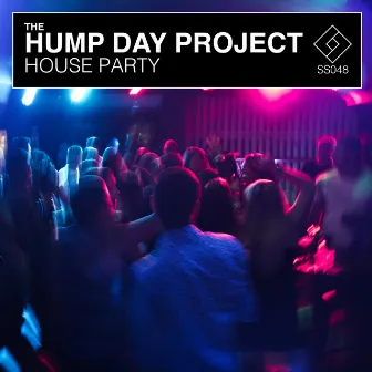 House Party by The Hump Day Project