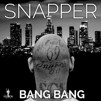 Bang Bang by Snapper