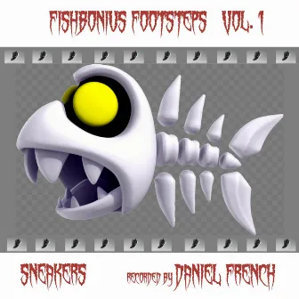 Fishbonius Footsteps, Vol. 1: Sneakers by Daniel French