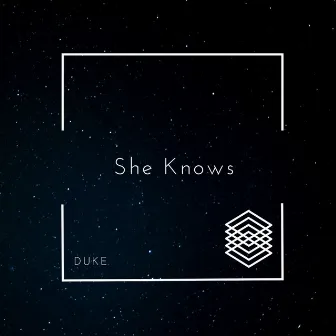 She Knows by Duke