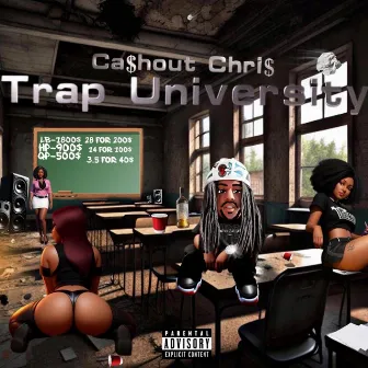 Trap University by Cashoutchris