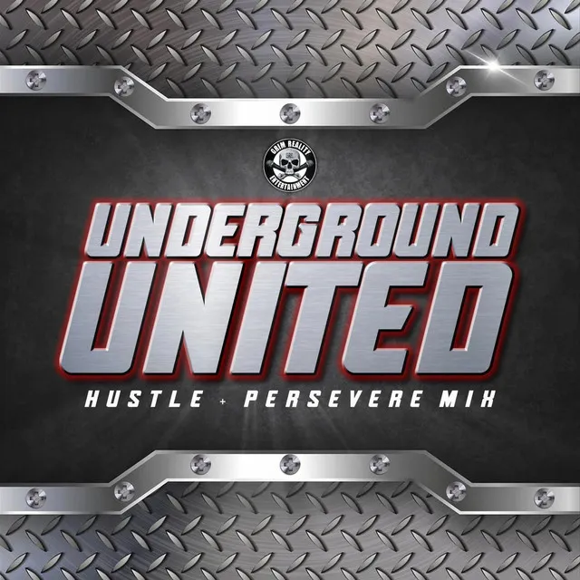 Underground United (Hustle + Persevere Mix)