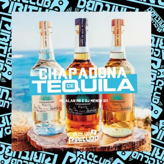 CHAPADONA DE TEQUILA by MC Allan RB