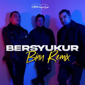 Bersyukur (Bian Remix) by Bian