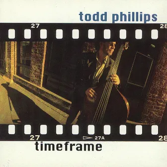 Timeframe by Todd Phillips