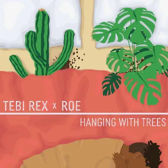 Hanging with Trees by ROE