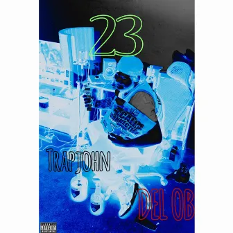 23 by TrapJohn