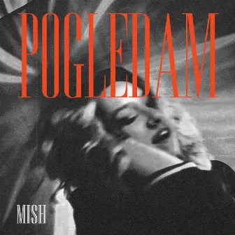 Pogledam by MISH