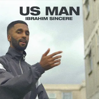 Us Man by Ibrahim Sincere