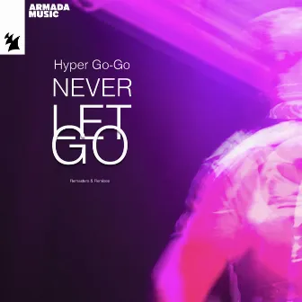 Never Let Go by Hyper Go Go