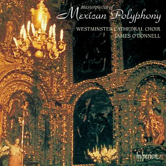 Masterpieces of Mexican Polyphony by Hernando Franco