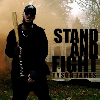 Stand and Fight by Tyson James